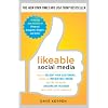 Likeable Social Media: How to Delight Your Customers, Create an Irresistible Brand, and Be Generally Amazing on Facebook (& Other Social Networks)