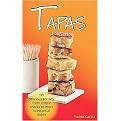 Tapas (80 Delicious Recipes from Simple Snacks to More Substantial Dishes) (Spiral) (Hardcover)