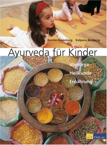 Produkt-Bild: Ayurveda f&uuml;r Kinder: Vorsorge. Heilkunde. Ern&auml;hrung
