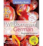 Willkommen! : German beginner's course. Activity book