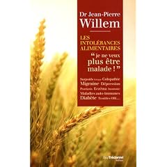 Les intol�rances alimentaires : Je ne veux plus �tre malade !