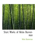 Short Works of Helen Bannerman
