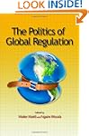 The Politics of Global Regulation
