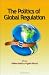 The Politics of Global Regulation