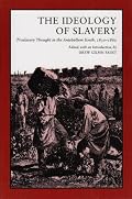 The Ideology of Slavery: Proslavery Thought in the Antebellum South, 1830-1860 (Library of Southern Civilization)
