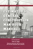 Estimator's General Construction Manhour Manual, Second Edition (Estimator's Man-Hour Library)