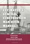 Estimator's General Construction Manhour Manual