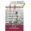 Estimator's General Construction Man-hour Manual (The Kluwer International Series in Engineering & Computer Science)