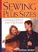 Sewing for Plus Sizes: Creating Clothes that Fit a