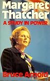 Margaret Thatcher : a study in power
