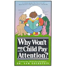 Why Won't My Child Pay Attention? A video guide for parents of hyperactive and inattentive children
