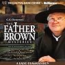 The Father Brown Mysteries - The Oracle of the Dog, Miracle of Moon Crescent, The Green Man, and The Quick One: A Radio Dramatization