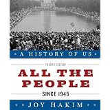 All the People: Since 1945 (A History of Us)