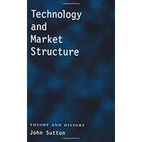 Technology and Market Structure: Theory and History