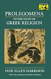 Buy : Prolegomena to the Study of Greek Religion (Mythos Books)
