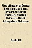 Flora of Equatorial Guinea: Avicennia Germinans, Dracaena Fragrans, Utricularia Striatula, Utricularia Mannii, Tricarpelema Africanum-