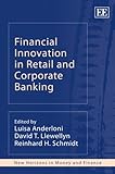 Financial innovation in retail and corporate banking
