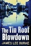 The Tin Roof Blowdown: A Dave Robicheaux Novel