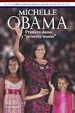 Michelle Obama: Primera dama y primera mama /Michelle Obama: Mom in Chief (Spanish Edition) (Biographies (Santillana)) by Edwards, Roberta (2010) Paperback