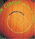 Pumpkin Circle: The Story of a Garden