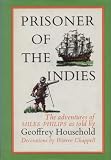 Prisoner of the Indies (The adventures of Miles Philips as told by Geoffrey Household)