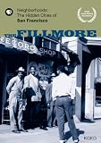 The Fillmore - Neighborhoods: The Hidden Cities of San Francisco