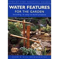 Water Features for the Garden (Step-by-step Practical Guides)