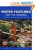 Water Features for the Garden (Step-by-step Practical Guides)