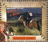 Interstate Cowboy - There's a Road