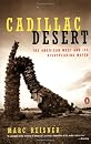 Cadillac Desert: The American West and Its Disappearing Water, Revised Edition (9780140178241)