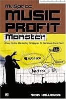 Myspace Music Profit Monster!: Proven Online Marketing Strategies!
