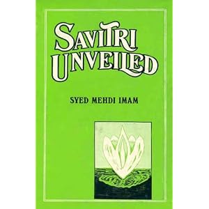 Amazon.com: Savitri Unveiled a Selection (9781135398699): Syed Mehdi Imam: Books