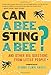 Can a Bee Sting a Bee?: And Other Big Questions from Little People