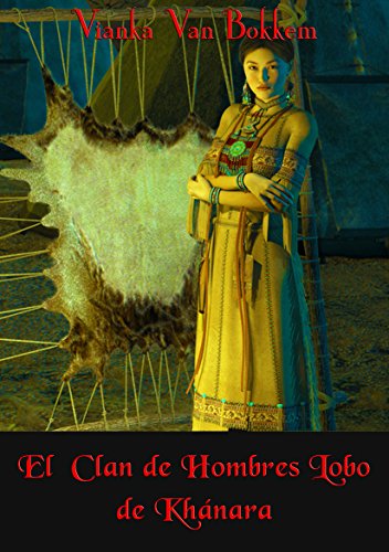 El clan  de Hombres Lobo de Khánara (Spanish Edition)