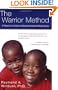 The Warrior Method: A Parents' Guide to Rearing Healthy Black Boys