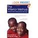 The Warrior Method: A Parents' Guide to Rearing Healthy Black Boys