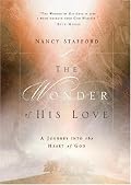 The Wonder of His Love: A Journey into the Heart of God