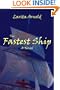 The Fastest Ship: Historical Romance Novel with Pirates, Privateers; Tall Sailing Ships; British Royal Navy; and HMS Warrior, England's First Iron-Clad Warship