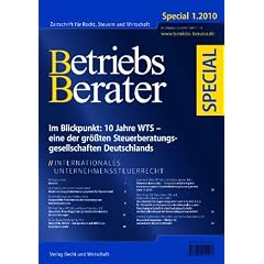 Betriebs-Berater Special 1/2010: Im Blickpunkt: 10 Jahre WTS - eine der gr��ten Steuerberatungsgesellschaften Deutschlands