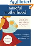 Mindful Motherhood: Practical Tools f...