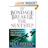 The Bondage Breaker�--the Next Step: *Real Stories of Overcoming *Satan's Strategies Exposed *Insights for Personal Freedom and Growth