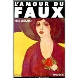 L'amour du fauxpar R�al Lessard