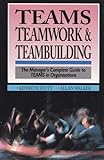Teams : teamwork & teambuilding : the manager's complete guide to teams in organisations