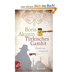 T�rkisches Gambit: Fandorin ermittelt. Roman