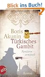 T�rkisches Gambit: Fandorin ermittelt. Roman