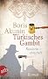 T�rkisches Gambit: Fandorin ermittelt. Roman