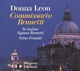 Zwei F�lle f�r Commissario Brunetti: Feine Freunde / In Sachen Signora Brunetti