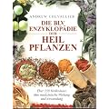 Die BLV Enzyklop�die der Heilpflanzen - �ber 550 Heilkr�uter, ihre medizinische Wirkung und Anwendung.