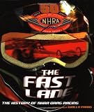 The Fast Lane : The History of NHRA Drag Racing