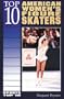 Top 10 American Women's Figure Skaters (Sports Top 10)